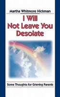 I Will Not Leave You Desolate (Paperback)