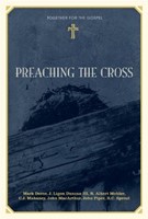 Preaching The Cross (Paperback)