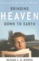 Bringing Heaven Down To Earth (Paperback)