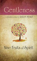 Nine Fruits Of The Spirit: Gentleness
