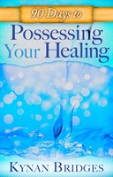 90 Days To Possessing Your Healing (Paperback)