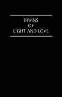 Hymns of Light and Love Words Edition (Hard Cover)