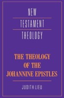 The Theology Of The Johannine Epistles (Paperback)