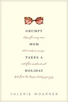 Grumpy Mom Takes a Holiday (Paperback)