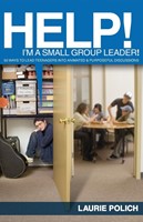 Help! I'm A Small-Group Leader! (Paperback)