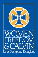Women Freedom and Calvin (Paperback)