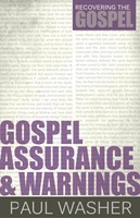 Gospel Assurance And Warnings (Paperback)