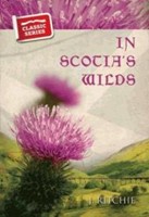 In Scotias Wilds (Paperback)
