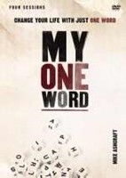 My One Word: A Dvd Study