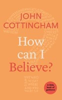 How Can I Believe? (Paperback)