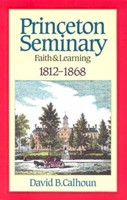 Princeton Seminary, Volume 1