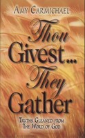 Thou Givest...They Gather (Paperback)