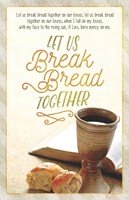 Let Us Break Bread Together Bulletin (Pack of 100) (Bulletin)
