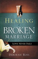 Healing A Broken Marriage (Paperback)