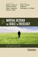 Four Views On Moving Beyond The Bible To Theology (Paperback)