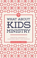 What about Kids Ministry? (Paperback)