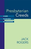 Presbyterian Creeds (Paperback)