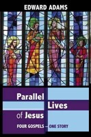 Parallel Lives Of Jesus (Paperback)