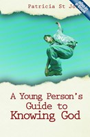 Young Person's Guide to Knowing God, A