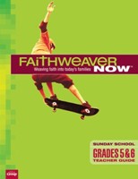 FaithWeaver Now Grades 5&6 Teacher Guide 2017 (Paperback)