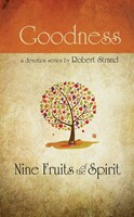 Nine Fruits Of The Spirit: Goodness