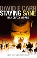 Staying Sane In A Crazy World (Paperback)