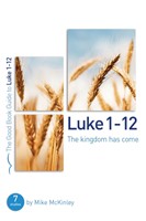 Luke 1-12: The Kingdom Has Come (Paperback)