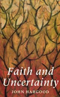 Faith and Uncertainty (Paperback)