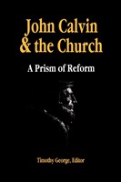 John Calvin and the Church (Paperback)