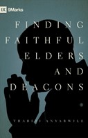 Finding Faithful Elders And Deacons (Paperback)