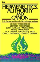 Hermeneutics, Authority And Canon