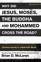 Why Did Jesus, Moses, The Buddha And Mohammed Cross The Road (Paperback)