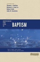 Understanding Four Views On Baptism (Paperback)