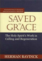 Saved By Grace: The Holy Spirit'S Work In Calling And Regene (Paperback)