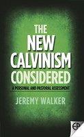 The New Calvinism Considered