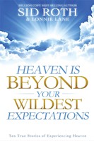 Heaven Is Beyond Your Wildest Expectations (Paperback)