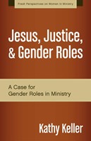 Jesus, Justice, And Gender Roles (Paperback)