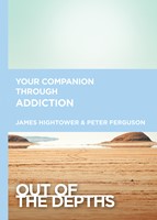 Out of the Depths: Your Companion Through Addiction (Paperback)