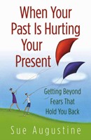 When Your Past Is Hurting Your Present (Paperback)