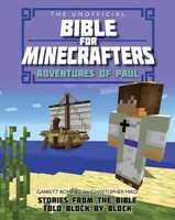 Unofficial Bible For Minecrafters, The: Adventures Of Paul (Paperback)