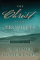 The Christ of the Prophets (Paperback)