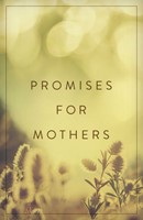 Promises For Mothers (Pack Of 25) (Tracts)