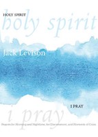 Holy Spirit I Pray (Paperback)