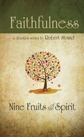 Nine Fruits Of The Spirit: Faith (Paperback)