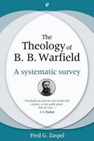 The Theology Of B. B. Warfield (Hard Cover)