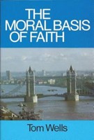 The Moral Basis of Faith (Booklet)