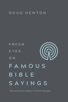 Fresh Eyes On Famous Bible Sayings (Paperback)