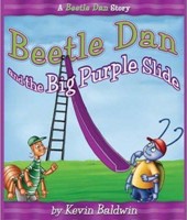 Beetle Dan And The Big Purple Slide (Hard Cover)
