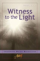 Witness To The Light: Inspiring Daily Devotions (Paperback)