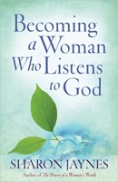 Becoming A Woman Who Listens To God (Paperback)